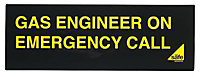 Gas engineer on emergency call Advisory sign