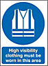 Hi visibility clothing Polypropylene Safety sign, (H)420mm (W)297mm
