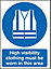 Hi visibility clothing Polypropylene Safety sign, (H)420mm (W)297mm