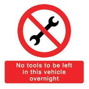 No tools to be left in this vehicle overnight Self-adhesive labels, (H)100mm (W)100mm