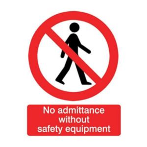 Image of No admittance without safety equipment Safety sign (H)200mm (W)150mm