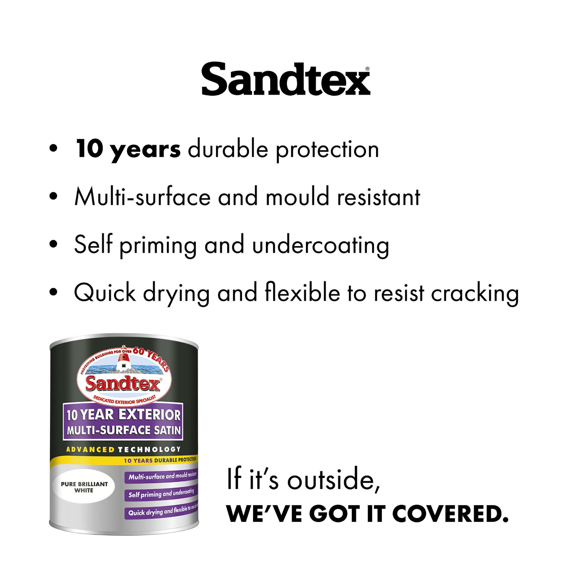 Sandtex 10 Year Pure Brilliant White Satin Multi-surface paint, 750ml