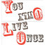 Wallpops You only live once Multicolour Self-adhesive Wall sticker (H)320mm (W)340mm