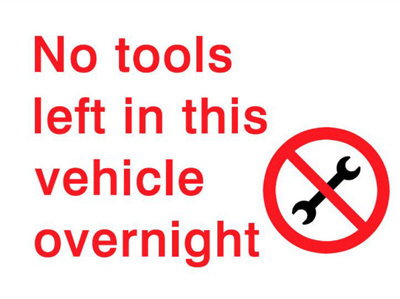 The House Nameplate Company No Tools Are Left In This Vehicle Overnight Self-Adhesive Labels, (H)200Mm (W)150Mm